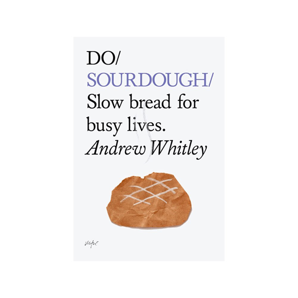 Do Sourdough / Slow Bread For Busy Lives - Paperback