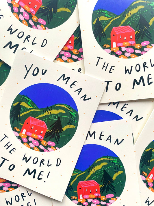 You Mean The World Card
