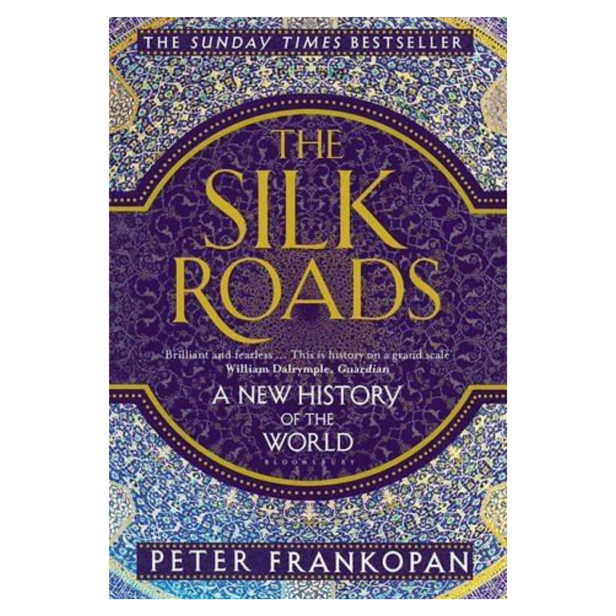 The Silk Roads: A New History of the World