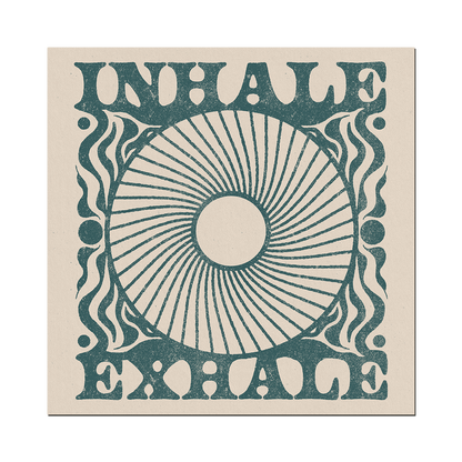 Inhale Exhale Art Print 12” x 12”