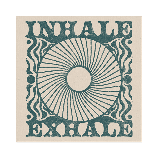 Inhale Exhale Art Print 12” x 12”