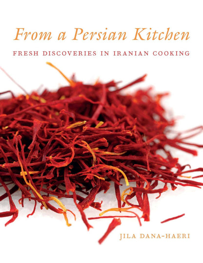 From a Persian Kitchen: Fresh Discoveries in Iranian Cooking (Hardback)