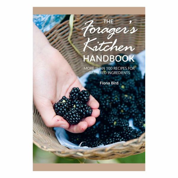 Foragers Kitchen Handbook
