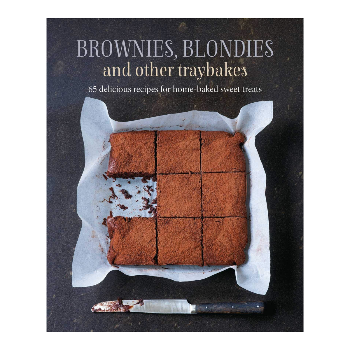 Brownies Blondies and Other Traybakes