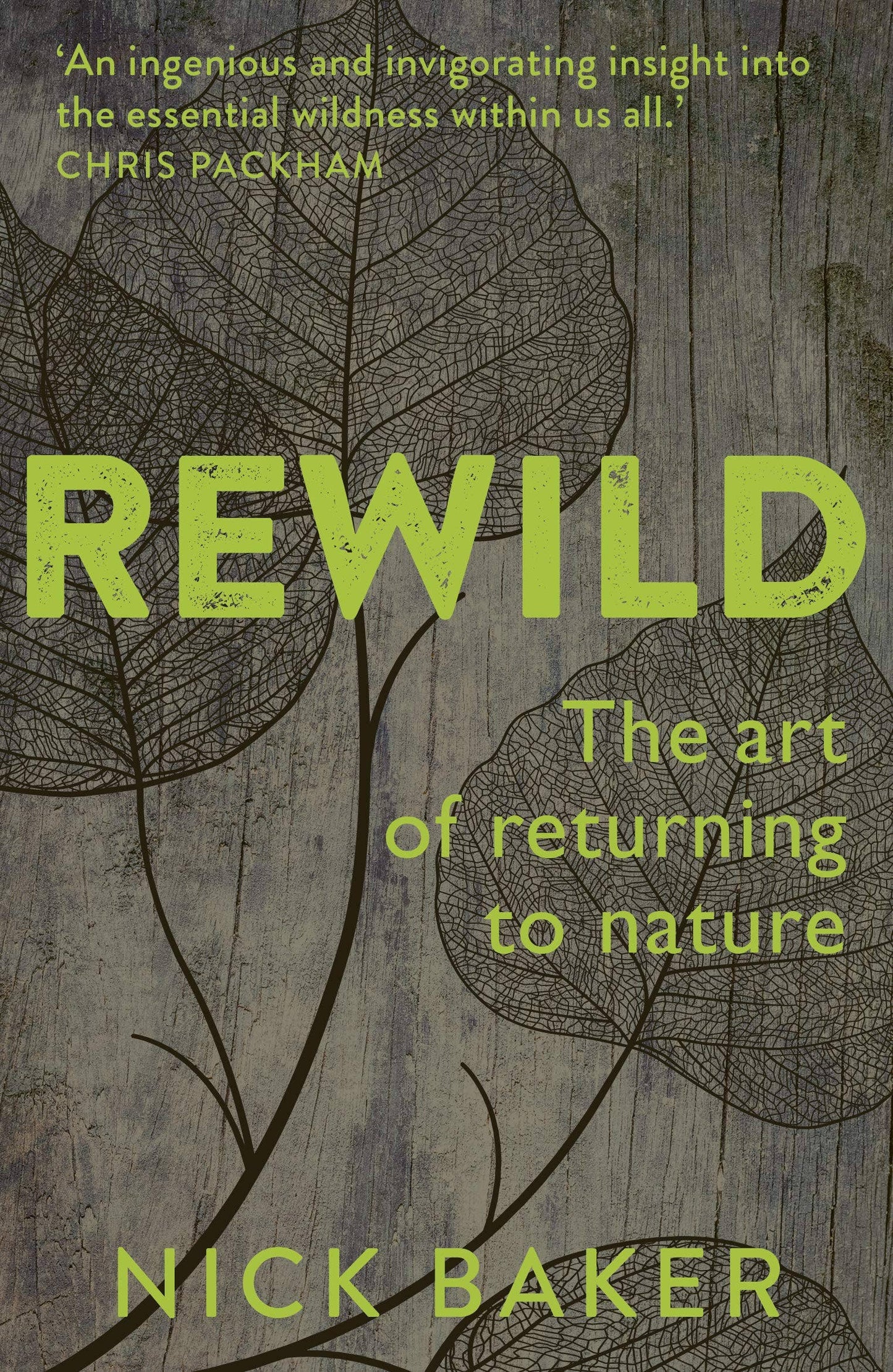 ReWild: The Art of Returning to Nature (Paperback)