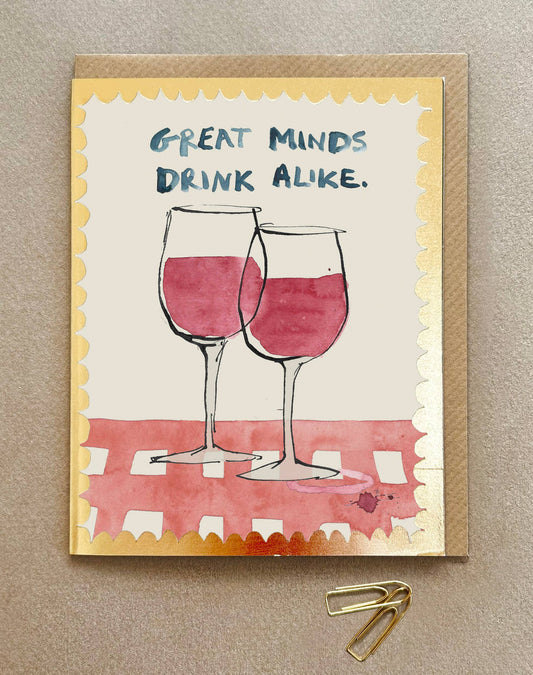 'Great Minds Drink Alike' Greeting card