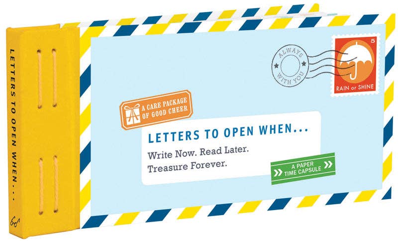 Letters to Open When... Write Now. Read Later. Treasure Forever.