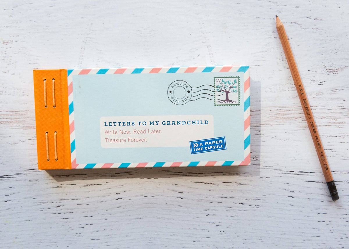 Letters to My Grandchild: Write Now. Read Later. Treasure Forever.