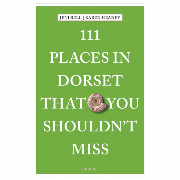 111 Places In Dorset That You Shouldn’t Miss