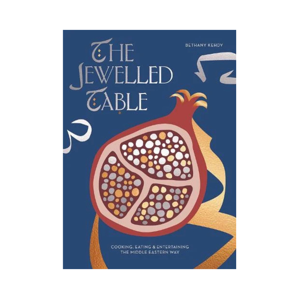 The Jewelled Table: Cooking, Eating and Entertaining the Middle Eastern Way (Hardback)