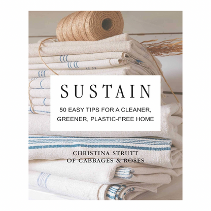 Sustain: 50 Easy Tips for a Cleaner, Greener, Plastic-Free Home (Hardback)