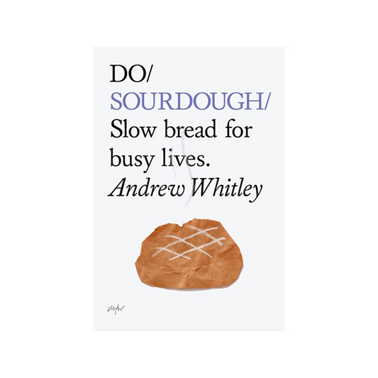 Do Sourdough / Slow Bread For Busy Lives - Paperback