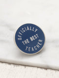 ‘Officially the Best Teacher’ Enamel Pin