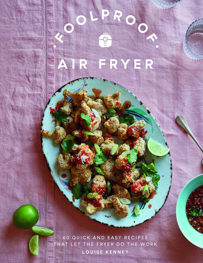 Foolproof Air Fryer : 60 Quick and Easy Recipes (hardback)