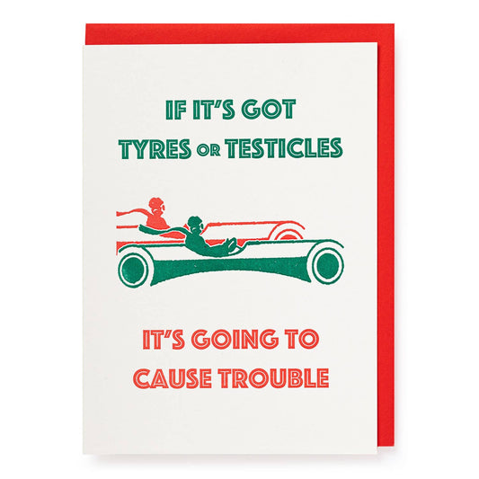 Tyres or Testicles Greeting Card