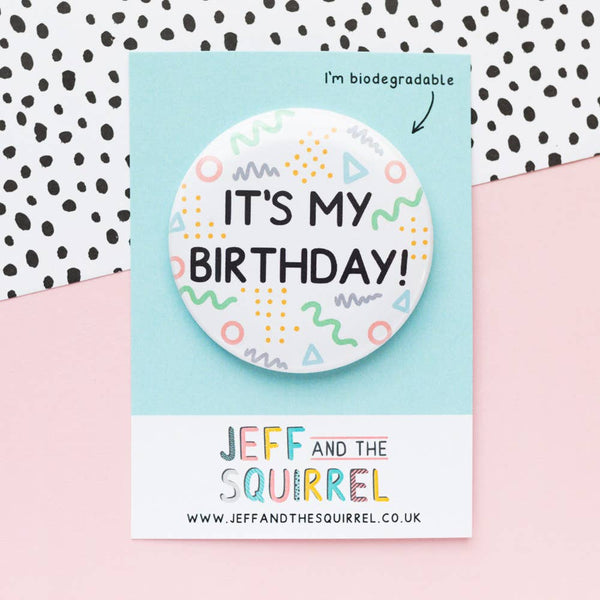 It's My Birthday Biodegradable Badge
