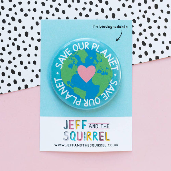 Save Our Planet Biodegradable Badge