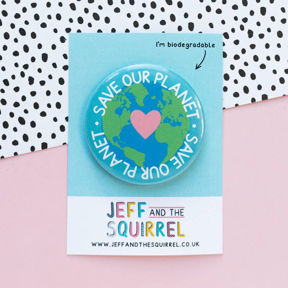 Save Our Planet Biodegradable Badge
