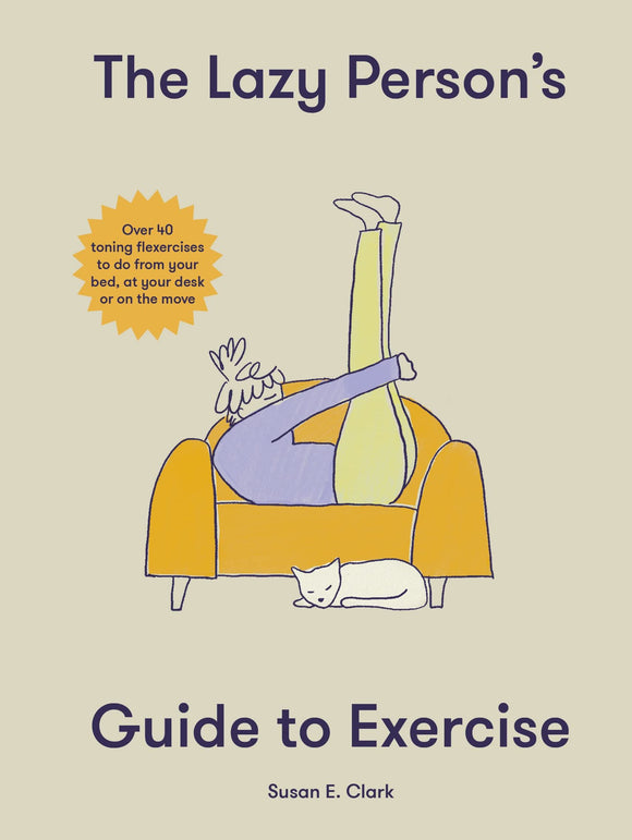 Lazy Person’s Guide To Exercise